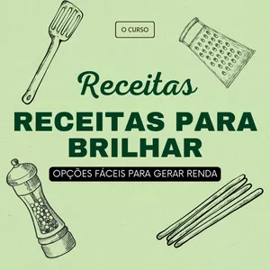 Imagem de Receitas para Brilhar – Opções fáceis para gerar renda! criado por RODRIGO MONTEBELLO SABOYA BRITO na hotmart