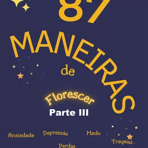 Imagem de capa para o Ebook 87 Maneiras de Florescer III