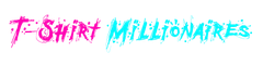 T-Shirt Millionaires