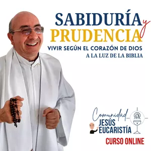 Imagen de portada para Curso online Sabiduría y Prudencia: vivir según el corazón de Dios a la luz de la Biblia