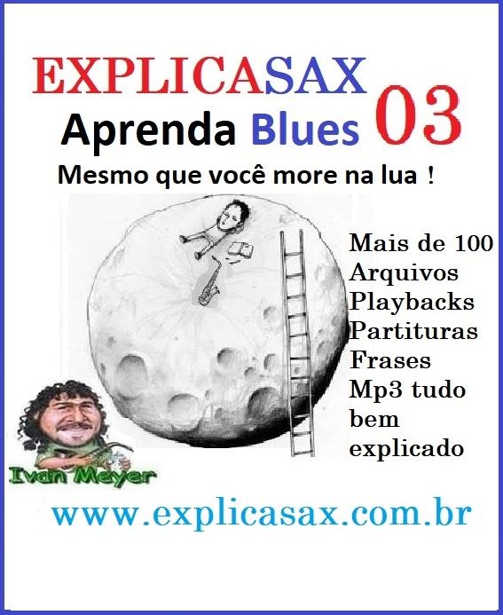 Imagem do curso EXPLICA SAX 03 - SAX BLUES -  ENSINANDO A IMPROVISAR NO BLUES com PROF.IVAN MEYER