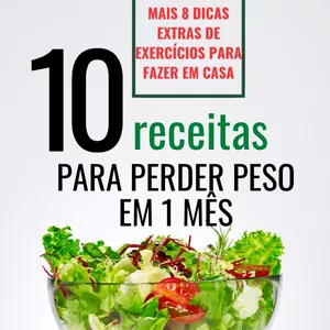 Imagem de capa para o Ebook 10 receitas para perder peso em 1 mês! De bônus 8 exercícios para fazer em casa e perder peso em 1 semana!