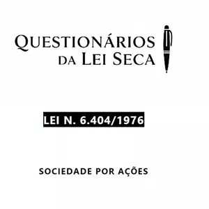 Imagem de capa para o Ebook Questionários da Lei Seca. Lei 6.404 de 1976. Sociedade por Ações