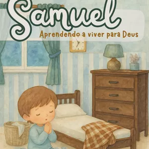 Imagem de capa para o Ebook Devocional Infantil Samuel - Aprendendo a viver para Deus