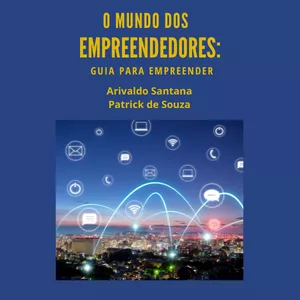 Imagem de capa para o Ebook O Mundo dos Empreendedores: Guia para Empreender