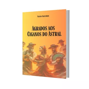 Imagem de capa para o Ebook Agrados aos Ciganos do Astral
