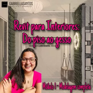 Imagem de capa para o Curso online Revit para interiores - Do piso ao gesso - Módulo 1: Modelagem completa