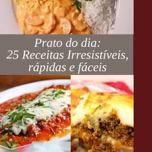 Imagem de capa para o Ebook Prato do dia: 25 Receitas Irresistíveis, rápidas e fáceis