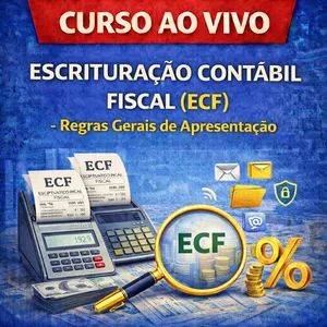 Imagem de Ao Vivo - 11/06/2026 - ESCRITURAÇÃO CONTÁBIL FISCAL (ECF) – Regras Gerais de Apresentação (Pontuação no PEPC) criado por ITC Cursos e Treinamentos na hotmart
