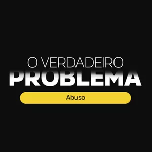 Imagem de capa para o Curso online O Verdadeiro Problema | Abuso : CSFLIX