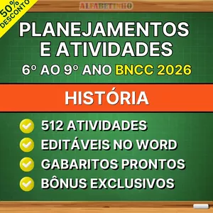 HISTÓRIA - PLANEJAMENTOS E ATIVIDADES - 6º AO 9º ANO - BNCC 2026