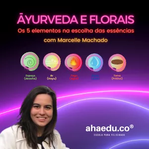 Imagem do curso ĀYURVEDA E FLORAIS - Os 5 elementos na escolha das essências