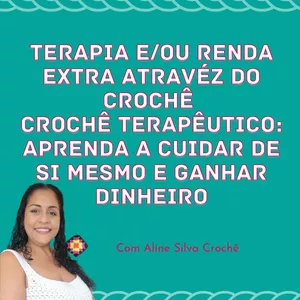 Imagem do curso Terapia e/ou renda extra atravéz do crochê  Crochê Terapêutico: Aprenda a Cuidar de Si Mesmo e Ganhar Dinheiro