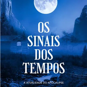 Imagem de capa para o Ebook Os Sinais dos Tempos - A Atualidade do Apocalipse 