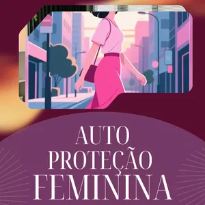 Imagem de capa para o Ebook Auto proteção feminina nas ruas e nos transportes 
