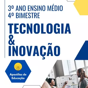 Imagem de capa para o Ebook Tecnologia e Inovação 3º Ano 4º Bimestre (Ensino Médio) - Apostila com Planos de Aula