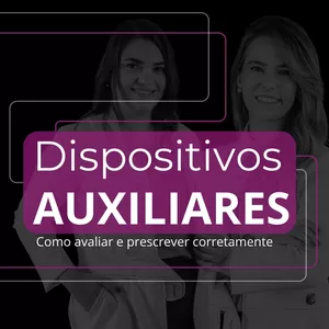 Imagem de capa para o Curso online Dispositivos Auxiliares - Como avaliar para prescrever corretamente?