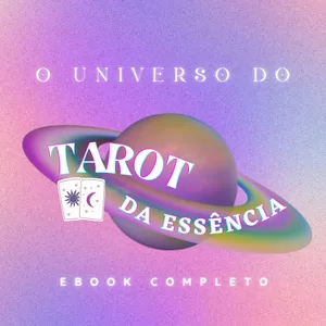 Imagem de capa para o Ebook O Universo do Tarot da Essência - Método de Leitura Intuitiva