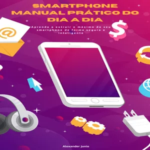 Imagem de capa para o Ebook Smartphone Manual Prático do Dia a Dia