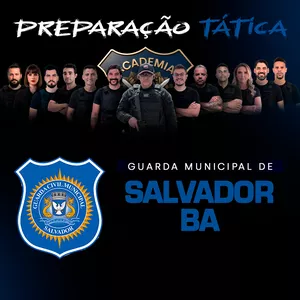 Preparação Tática Guarda Municipal de Salvador - BA