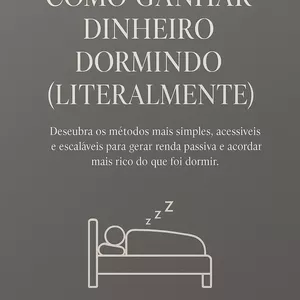 Imagem de capa para o Ebook Como Ganhar Dinheiro Dormindo (Literalmente)
