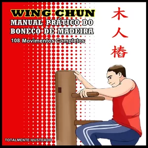 Imagem de capa para o Ebook WING CHUN MANUAL PRÁTICO DO BONECO DE MADEIRA