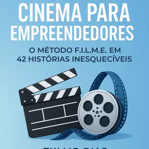 Imagem de capa para o Ebook Luz, Câmera, Lucro! O método F.I.L.M.E. para atrair, vender e encantar clientes como um filme de sucesso