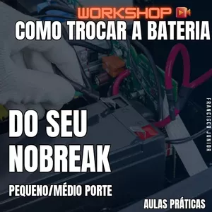 Imagem do curso Como Trocar a Bateria do seu Nobreak