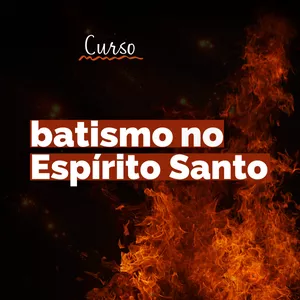 Imagem do curso Curso O Batismo no Espírito Santo