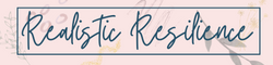 Realistic Resilience 