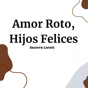 Imagen de portada para Ebook Amor Roto, Hijos Felices 