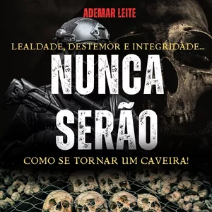 Imagem de capa para o Ebook LIVRO NUNCA SERÃO: como se tornar um caveira.