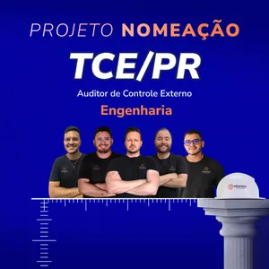Imagem de capa para o Curso online Projeto Nomeação TCE/PR - Engenharia 