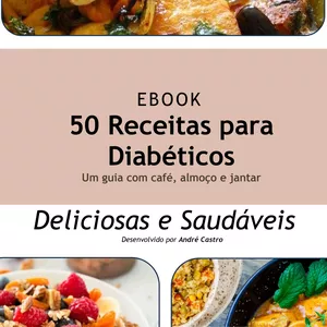 Imagem de capa para o Ebook Receitas para diabéticos, 50 delícias saborosas