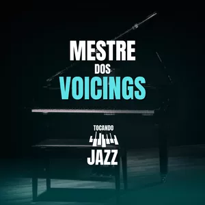 Imagem de capa para o Curso online Mestre dos Voicings - Harmonia Avançada