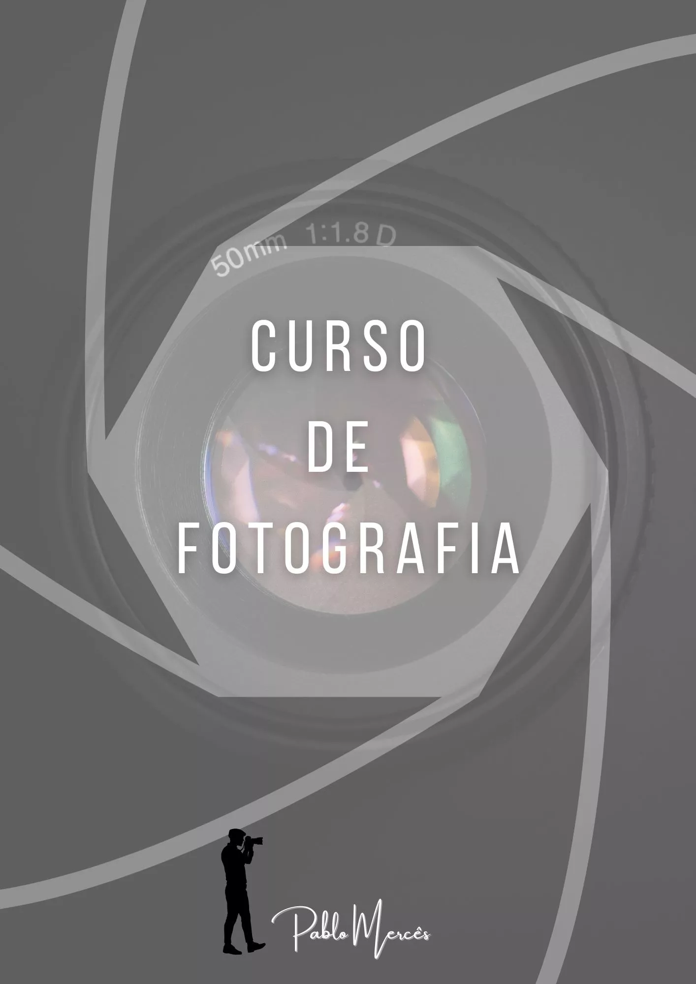 Curso de fotografia para iniciante com Pablo Merces