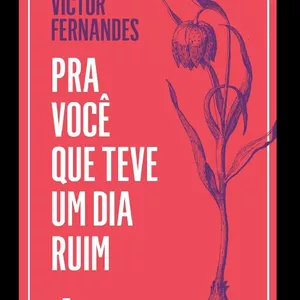 Imagem de capa para o Ebook PRA VOCE QUE TEVE UM DIA RUIM