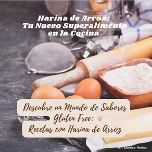 Imagen de portada para Ebook Harina de Arroz: Tu Nuevo Superalimento en la Cocina