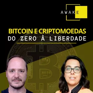 Imagem principal do produto Bitcoin e Criptomoedas do Zero à Liberdade, com Cátia Azenha e Huberto Leal - AWAKE Educação