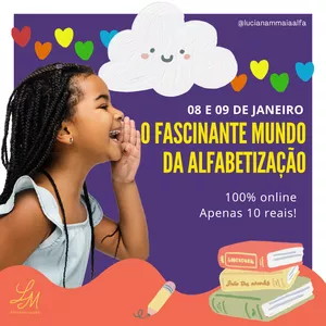 Imagem de capa para o Evento online O FASCINANTE MUNDO DA ALFABETIZAÇÃO