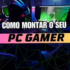 Imagem de capa para o Curso online COMO MONTAR O SEU PC GAMER 