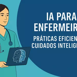 Imagem de capa para o Evento online IA para Enfermeiros: práticas eficientes, cuidados inteligentes