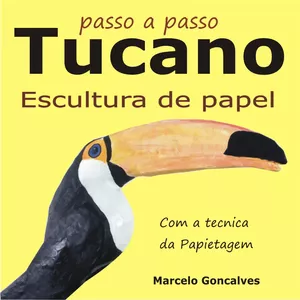 Imagem de capa para o Ebook E-book- Escultura de Papel - Tucano
