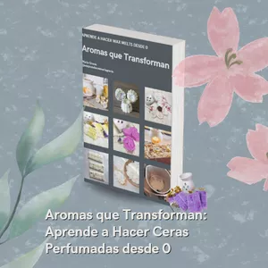 Imagen de portada para Ebook Aromas que Transforman: Aprende a Hacer Ceras Perfumadas desde 0