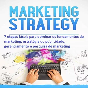 Imagem principal do produto Estratégia de marketing: 7 etapas fáceis para dominar os fundamentos de marketing
