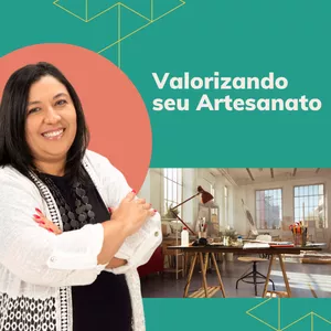 Imagem de capa para o Curso online Valorizando seu Artesanato