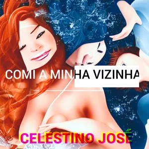Imagem de capa para o Ebook Comi a minha vizinha 