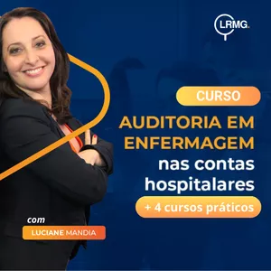 Imagem de capa para o Curso online Auditoria em enfermagem nas contas hospitalares + combo de cursos práticos