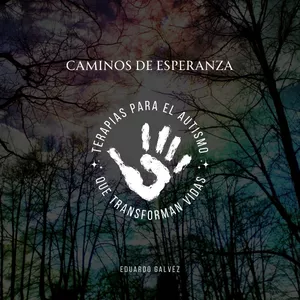 Imagen de portada para Ebook Caminos de Esperanza - Terapias para el Autismo que Transforman Vidas