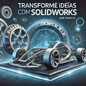 Imagem de capa para o Curso online Transforme Ideias com SolidWorks